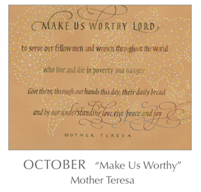 Prayer - Make Us Worthy by Mother Teresa, 1910-1997 - 2018 Calendar – Calligraphy by Tim Botts – Prayer – The Poetry of the Soul – available at www.eyekons.com