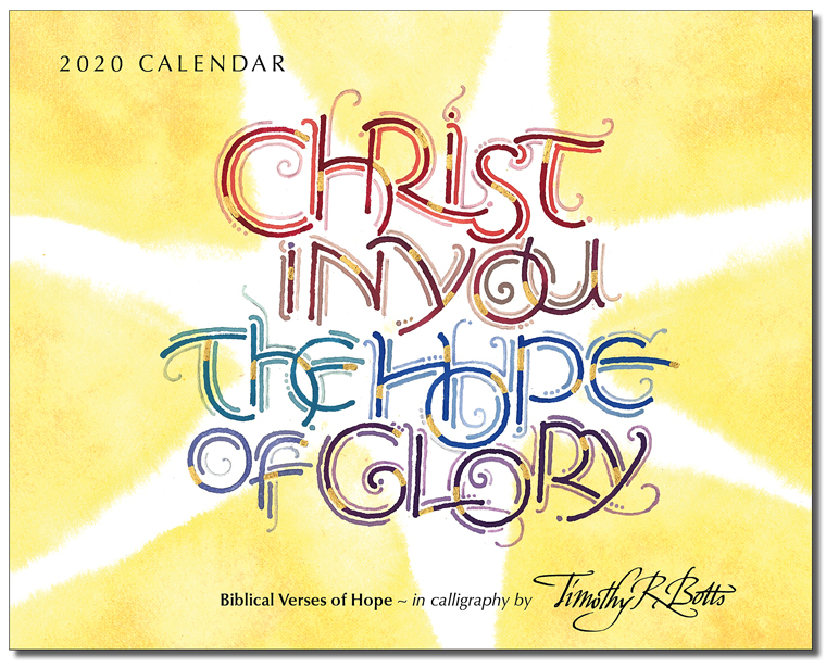 Christ in You - The Hope of Glory - 2020 Calendar with new calligraphy by Tim Botts - available at www.Eyekons.com