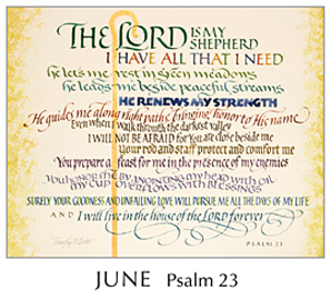 Morning Light – The Good News of the Gospel - 2019 Calendar by Tim Botts - June - Psalm 23 – Calligraphy by Tim Botts – available at www.eyekons.com